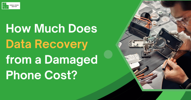How-Much-Does-Data-Recovery-from-a-Damaged-Phone-Cost